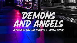 A Boogie Wit Da Hoodie - Demons and Angels (Lyrics) ft. Juice WRLD