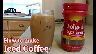 HOW TO MAKE ICED COFFEE / ICED COFFEE / ICED COFFEE USING FOLGERS COFFEE