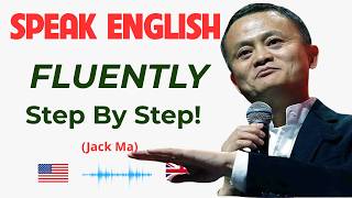 Speak English FLUENTLY step by step | Best Speech By Jack Ma | Part 7