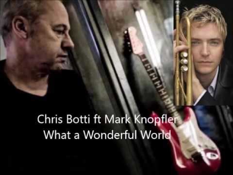 Chris Botti ft Mark Knopfler - What a Wonderful World [by Mery]