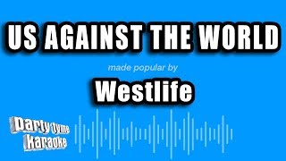 Westlife - Us Against The World (Karaoke Version)