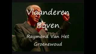 Raymond Van Het Groenewoud - Vlaanderen Boven video