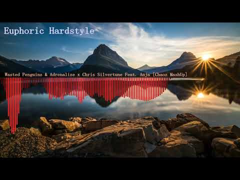 Wasted Penguinz & Adrenalize x Chris Silvertune Feat  Anja [Chaoz MashUp]