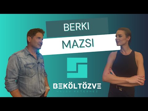 Beköltözve Hajdú Péterhez: Berki Mazsi