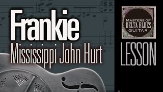 Blues Guitar Lesson, Frankie: Mississippi John Hurt, Lesson MDBG