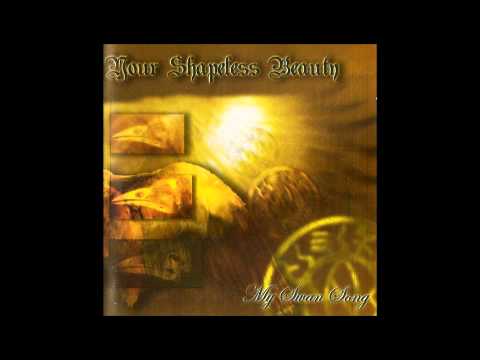 Your Shapeless Beauty - Of Roaches And Shades
