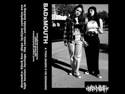 BADXMOUTH | 05 Compton Ave