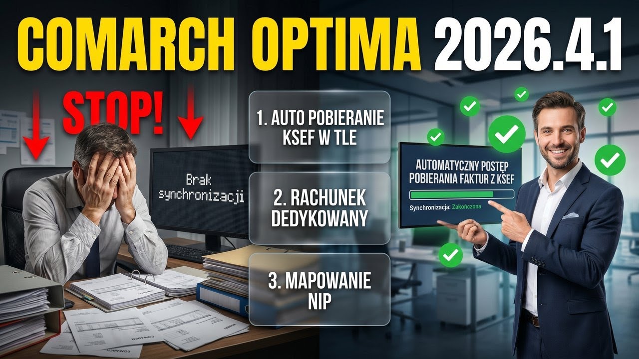 Comarch Optima 2026.4.1 — zmiany w obsłudze KSeF