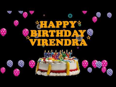 VIRENDRA HAPPY BIRTHDAY TO YOU