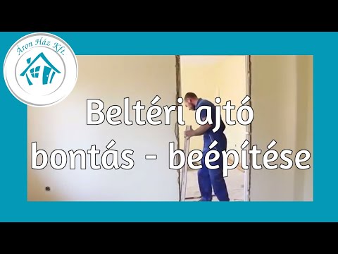 Beltéri ajtó bontás-beépítés - Áron Ház Kft. Ablak és Ajtó Szakkereskedés.
