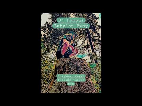 Dj Rumbus  - Babylon Bwoy ( Original Ragga Fucking Jungle Mix)