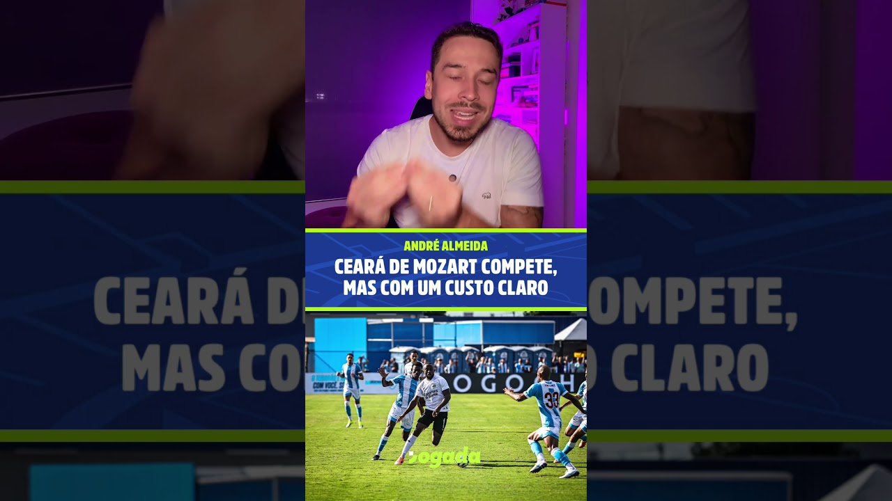 Imagem da notícia Ceará de Mozart é competitivo, mas com um custo claro