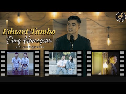 Eduart Tamba - Dung Hamagoan ( Official Musik Video )