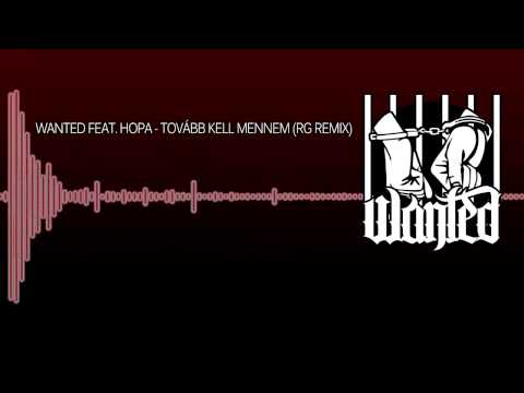 Wanted Razo feat Hopa -Tovább kell mennem/ RG Remix