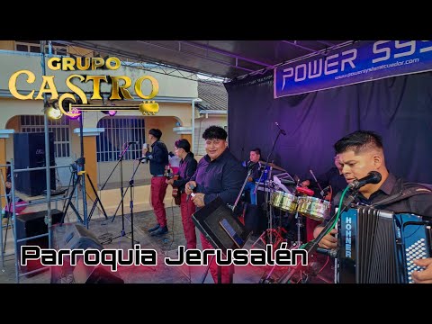 MANUEL Y SU GRUPO CASTRO SHOW EN VIVO (Parroquia  Jerusalen)