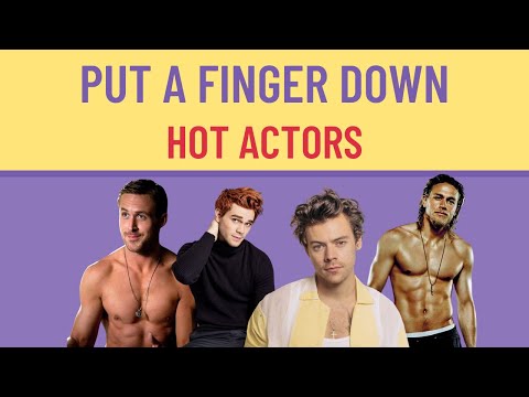 Put A Finger Down If You Find Them ATTRACTIVE - ACTORS
