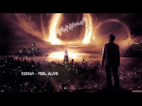 Ezenia - Feel Alive [HQ Original]