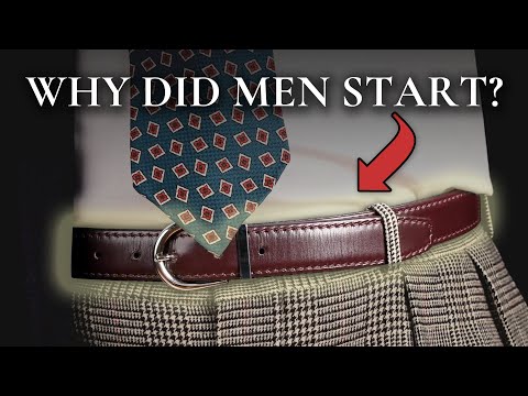 Why Did Men Start Wearing Belts?