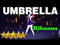 🌟  Umbrella - Rihanna - Just Dance 4 🌟