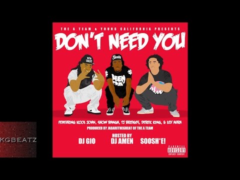 TheATeamMG ft. Kool John, Show Banga, Lex Aura, Derek King, TJ Bridges - Dont Need You