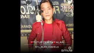 Download lagu TUTUP CERITA versi tanpa basa basi karaoke full bersama ALAN_AGSHELA mp3 Download lagu TUTUP CERITA versi tanpa basa basi karaoke full bersama ALAN_AGSHELA mp3