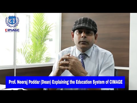 Prof. Neeraj Poddar (Dean) Explaining the Education System of CIMAGE