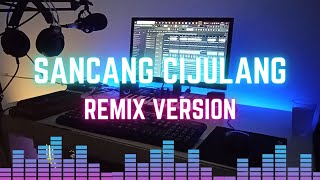 Download lagu Remix Sunda 'SANCANG CIJULANG' Darso mp3