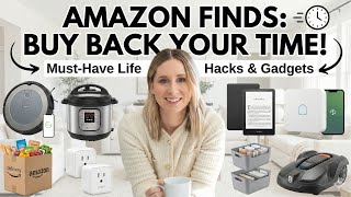 BUY BACK YOUR TIME WITH THESE AMAZON PRODUCTS