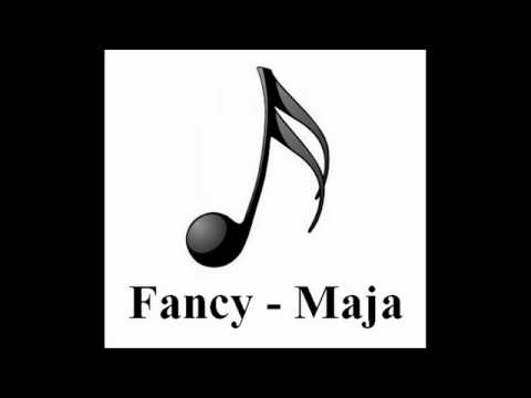 Fancy - Maja