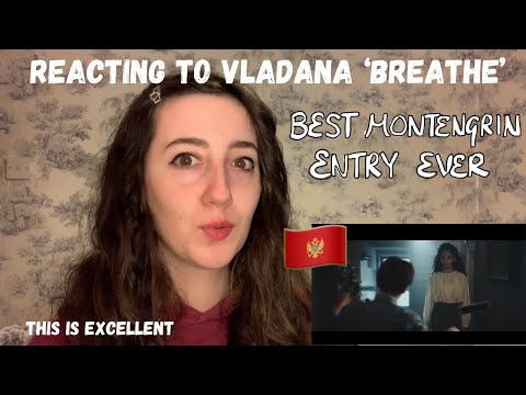 MONTENEGRO EUROVISION 2022 - REACTING TO VLADANA ‘BREATHE’ (FIRST LISTEN)