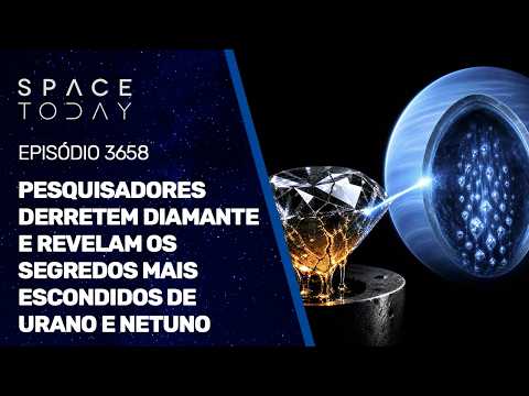 PESQUISADORES DERRETEM DIAMANTE E REVELAM OS SEGREDOS MAIS ESCONDIDOS DE URANO E NETUNO!!!