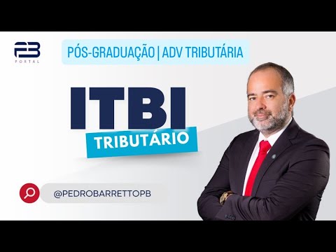 ITBI | PÓS-GRADUAÇÃO ADV TRIBUTÁRIA
