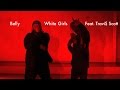 Belly - "White Girls (Feat. Travi$ Scott)" (Official ...