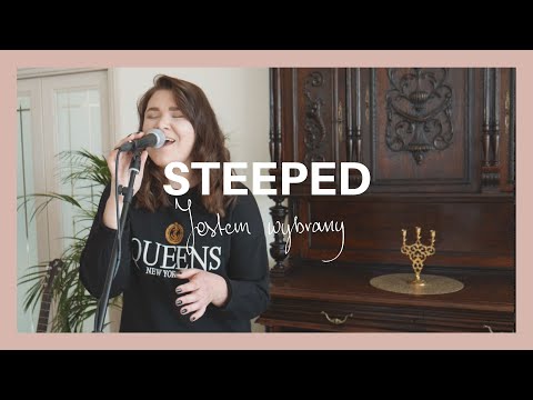 Estera Kukier - Jestem wybrany | Steeped Live Sessions