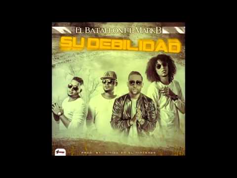 El Batallon ft Mark B   Su Debilidad