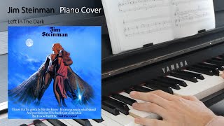 Jim Steinman - Left In The Dark [Piano Cover]