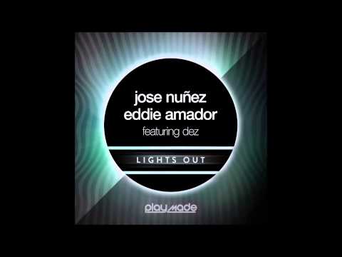 Jose Nunez & Eddie Amador ft. Dez - Lights Out