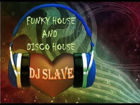 FUNKY HOUSE AND DISCO HOUSE 🎧 SESSION 78 - 2020 | ★ Mixed By DJ SLAVE