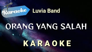 Download lagu [Karaoke] Orang yang salah — Luvia band (Karaoke Version) mp3