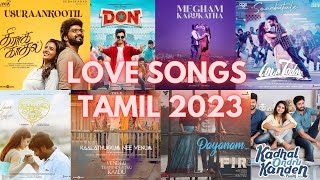 Love Songs Tamil 2023 ❤️  Latest Love Hits  20