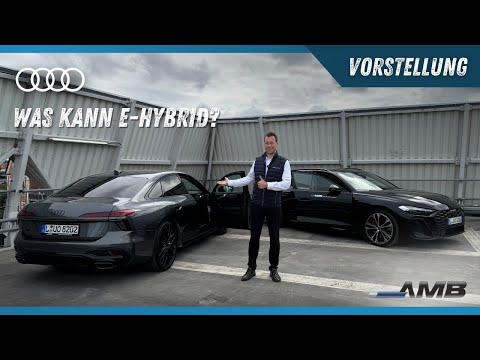 A5 und A6 e-hybrid - Die Audi Hybrid-Power bei AMB I Vorstellung I Highlights