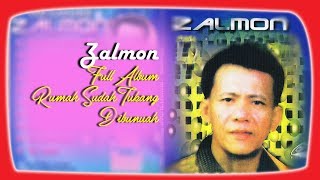 Download lagu Full Album Zalmon Rumah sdh Tukang Dibunuah mp3