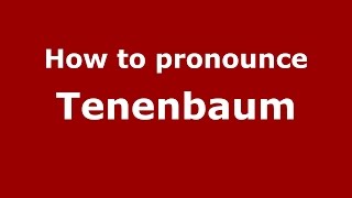 How to pronounce Tenenbaum