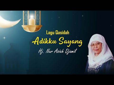 Hj Nur Asiah Djamil - Adikku Sayang - ( Official Video Music )