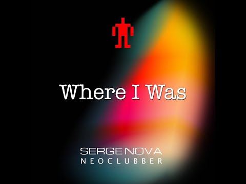 Serge Nova - Where I Was (Audio)
