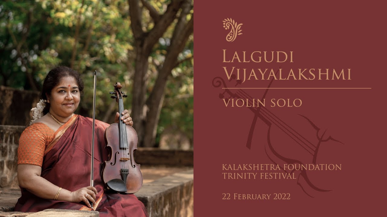 Violin Solo | Lalgudi Vijayalakshmi | Trinity Festival | Kalakshetra Foundation 2022