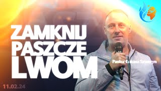 ZAMKNIJ PASZCZE LWOM // Close muzzles of the lions // PASTOR ŁUKASZ SZWERYN