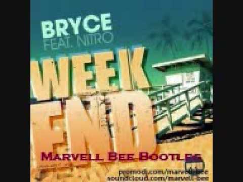 Bryce feat. Nitro - Weekend (Marvell Bee Bootleg)
