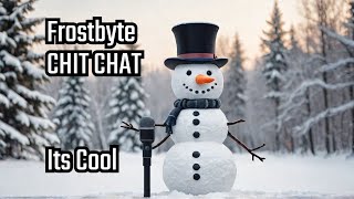 Frostys Chit Chat - A day for Randomness