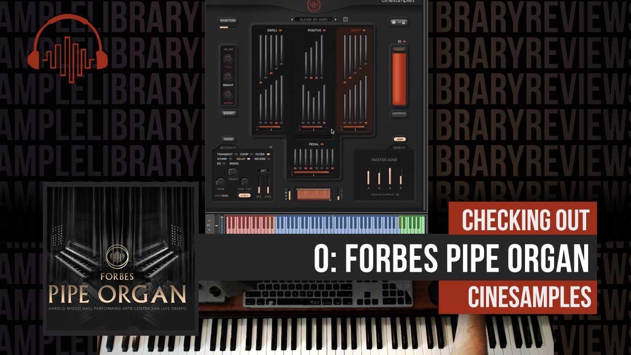 Checking Out: O - Forbes Pipe Organ by Cinesamples - YouTube